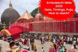 Ambibachi Mela 2025 Date, Timings, Puja, How to reach?