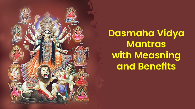 Das Maha Vidya Mantra with meaning and benefits